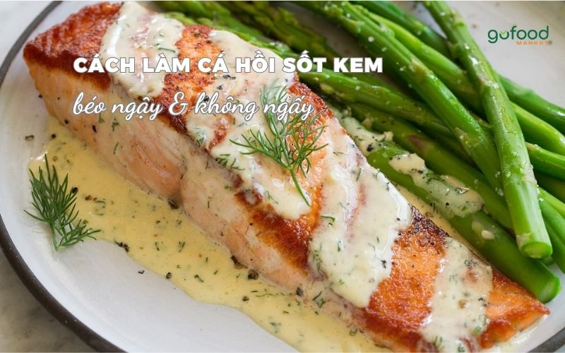 cách làm cá hồi sốt kem
