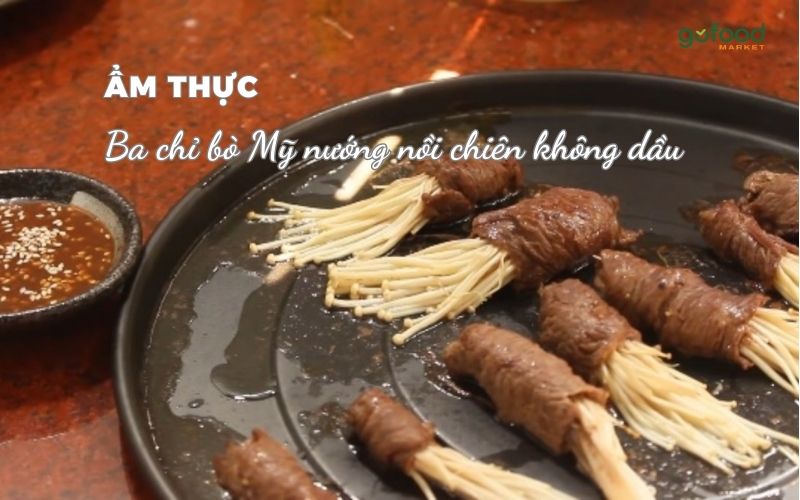 ba chỉ bò Mỹ nướng nồi chiên không dầu