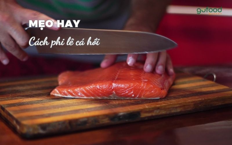 cách phi lê cá hồi