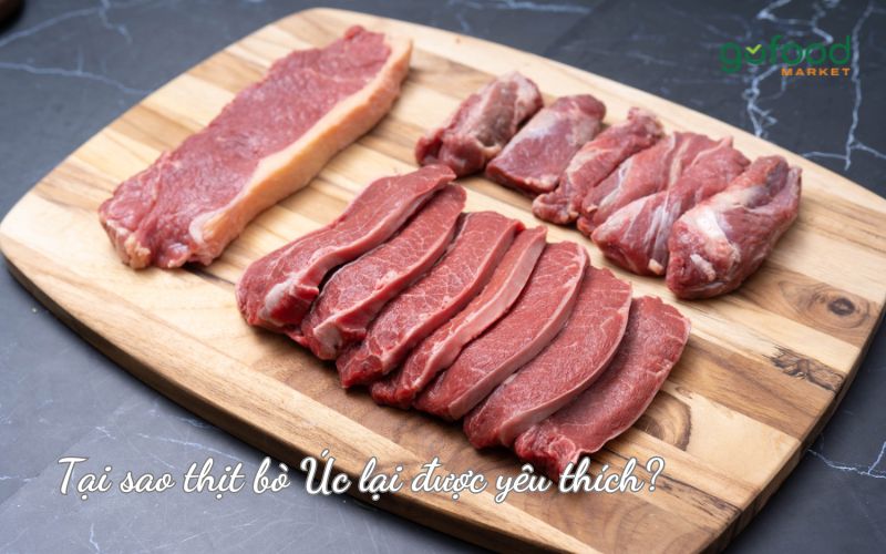 Tại sao thịt bò Úc lại được yêu thích?