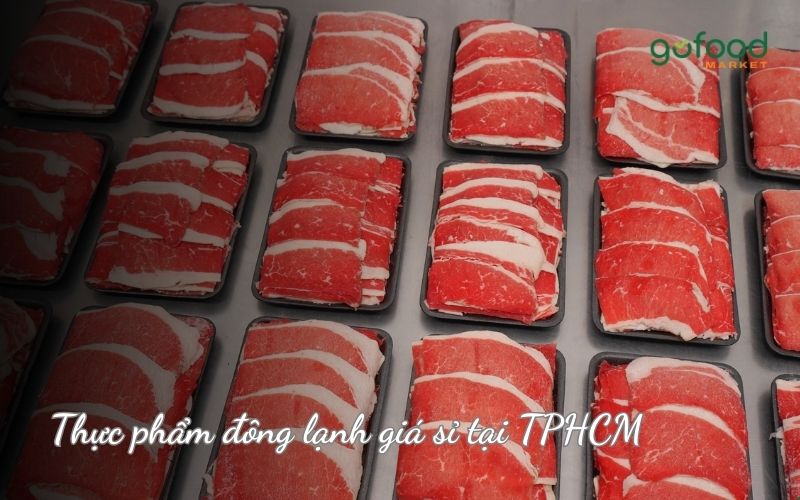 Thực phẩm đông lạnh giá sỉ tại TPHCM