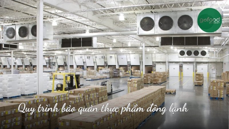 Quy trình bảo quản thực phẩm đông lạnh ở -18°C